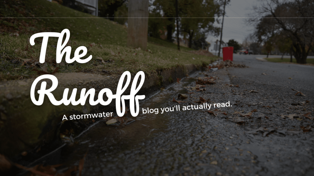 Header image for the runoff, A Stormwater Blog you'll actually read.